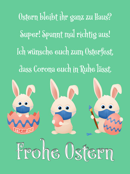 Ich wünsche euch zum Osterfest, dass Corona euch in Ruhe lässt... Frohe Ostern