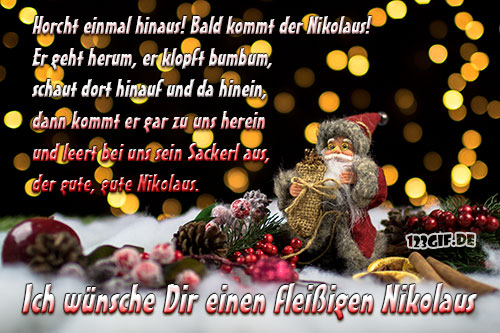 Horcht einmal hinaus! Bald kommt der Nikolaus... Ich wünsche Dir einen fleißigen Nikolaus