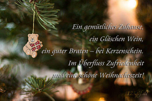 Ein gemÃÂ¼tliches Zuhause, ein GlÃÂ¤schen Wein, ein guter Braten bei Kerzenschein. Im Ãberfluss Zufriedenheit und eine schÃÂ¶ne   Weihnachtszeit